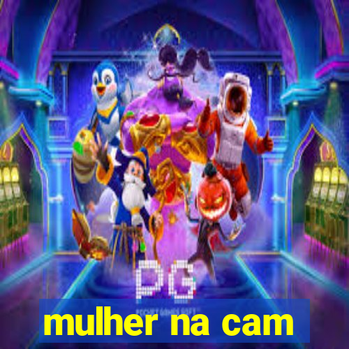 mulher na cam